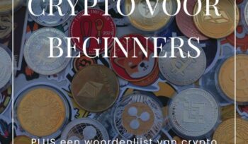 Crypto voor beginners - introductie en woordenlijst met terminologie uit cryptotaal eenvoudig uitgelegd.