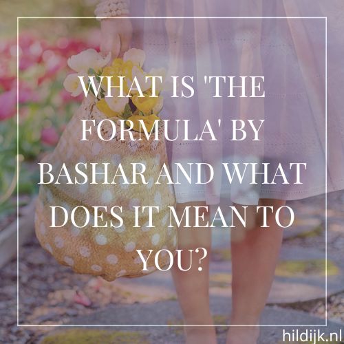 What is 'The Formula' by Bashar and what does it mean for you?