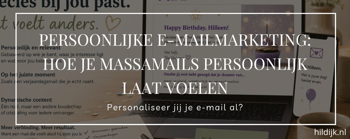 Persoonlijke e-mailmarketing: hoe je massamails persoonlijk laat voelen